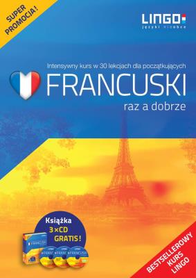 Francuski raz a dobrze. Intensywny kurs w 30 lekc.. Autor: Katarzyna Węzowska. SmakLiter.pl Okładka książki Francuski raz a dobrze. Intensywny kurs w 30 lekc.