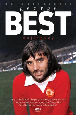 Okładka książki George Best. Najlepszy. Autobiografia