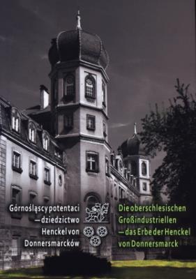 Górnośląscy potentaci - dziedzictwo.... Autor: Beata Pomykalska, Paweł Pomykalski. SmakLiter.pl Okładka książki Górnośląscy potentaci - dziedzictwo...
