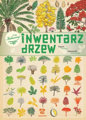 Ilustrowany inwentarz drzew. Autor: Aladjidi Virginie. SmakLiter.pl Okładka książki Ilustrowany inwentarz drzew