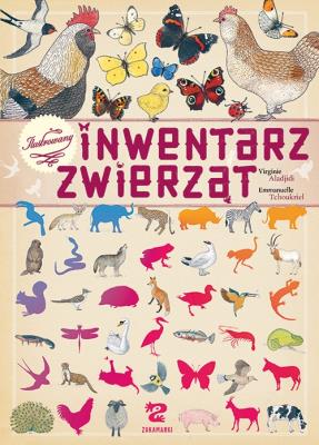 Ilustrowany inwentarz zwierząt. Autor: Aladjidi Virginie. SmakLiter.pl Okładka książki Ilustrowany inwentarz zwierząt