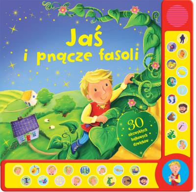 Okładka książki Jaś i pnącze fasoli. 30 niezwykłych bajkowych dźwięków