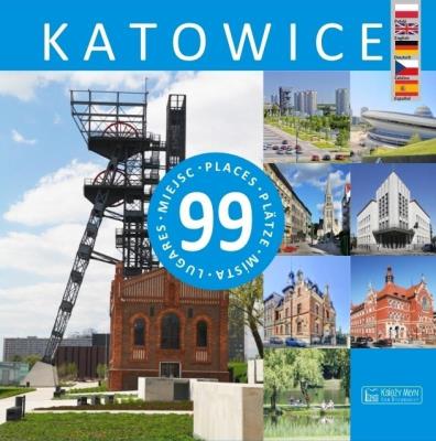 Katowice 99 miejsc. Autor: Paweł Pomykalski, Beata Pomykalska. SmakLiter.pl Okładka książki Katowice 99 miejsc