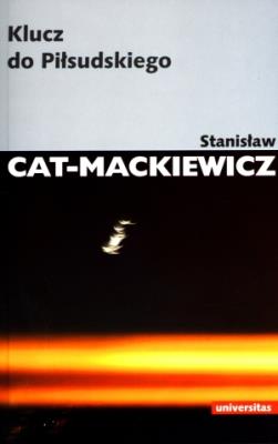 Klucz do Piłsudskiego. Autor: Stanisław Cat-Mackiewicz. SmakLiter.pl Okładka książki Klucz do Piłsudskiego
