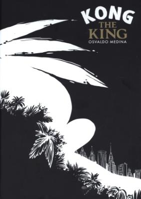 Kong the King. Autor: Osvaldo Medina. SmakLiter.pl Okładka książki Kong the King