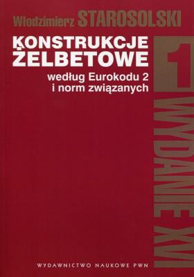 Okładka książki Konstrukcje żelbetowe według Eurokodu 2 i norm związanych Tom 1