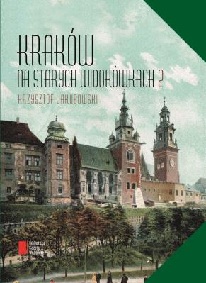 Okładka książki Kraków na starych widokówkach