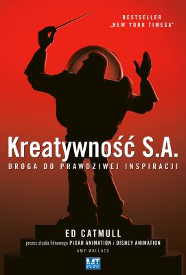 Okładka książki Kreatywność S.A. Droga do prawdziwej inspiracji