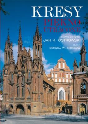 Okładka książki Kresy. Piękno utracone