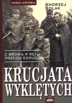 Okładka książki Krucjata wyklętych. Z bronią w ręku ...