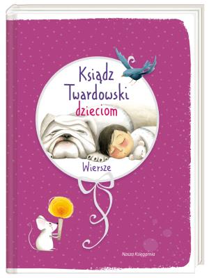Okładka książki Ksiądz Twardowski dzieciom. Wiersze