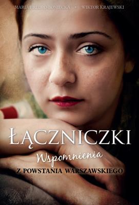 Łączniczki. Autor: Wiktor Krajewski, Maria Fredro-Boniecka. SmakLiter.pl Okładka książki Łączniczki