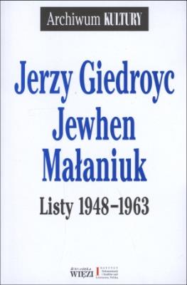 Listy 1948-1963. Autor: Giedroyc Jerzy, Małaniuk Jewhen. SmakLiter.pl Okładka książki Listy 1948-1963