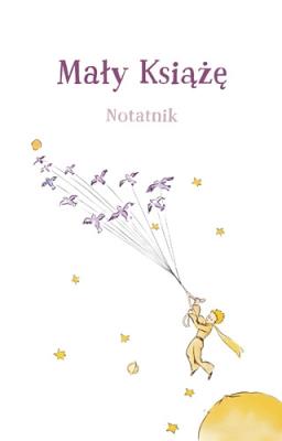 Mały Książę Notatanik. Autor: Antoine de Saint-Exupery. SmakLiter.pl Okładka książki Mały Książę Notatanik