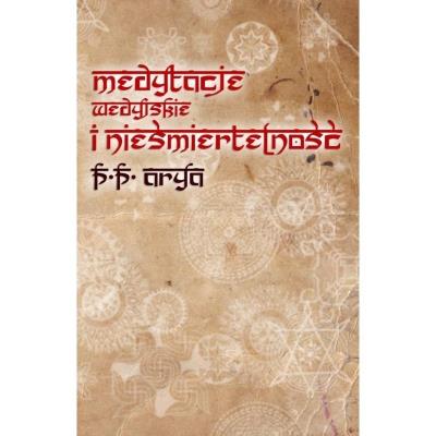 Medytacje wedyjskie i nieśmiertelność. Autor: P. P. Arya. SmakLiter.pl Okładka książki Medytacje wedyjskie i nieśmiertelność