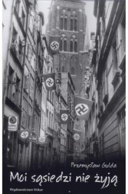 Moi sąsiedzi nie żyją. Autor: Gulda Przemysław. SmakLiter.pl Okładka książki Moi sąsiedzi nie żyją