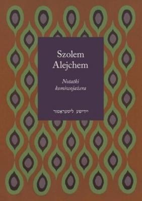 Notatki komiwojażera. Autor: Alejchem Szolem. SmakLiter.pl Okładka książki Notatki komiwojażera