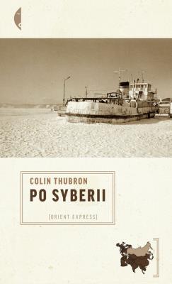Po Syberii. Autor: Colin Thuborn. SmakLiter.pl Okładka książki Po Syberii