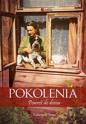 Pokolenia. Powrót do domu. Autor: Droga Katarzyna. SmakLiter.pl Okładka książki Pokolenia. Powrót do domu