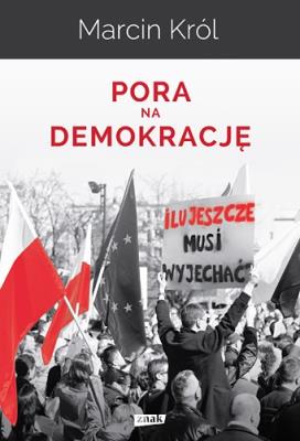 Pora na demokrację. Autor: Marcin Królikowski. SmakLiter.pl Okładka książki Pora na demokrację