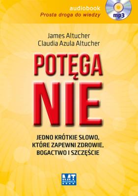 Okładka książki Potęga NIE. Jedno krótkie słowo, które zapewni zdrowie, bogactwo i szczęście - Audiobook