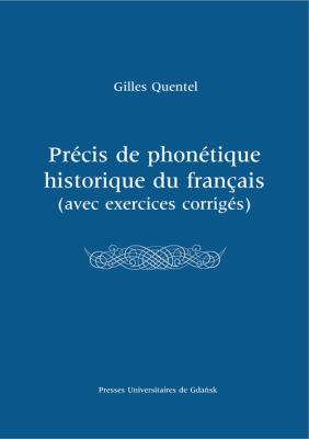 Okładka książki Précis de phonétique historique du françias (avec excercices corrigés)