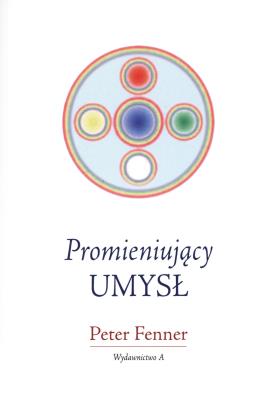 Promieniujący umysł. Autor: Peter Fenner. SmakLiter.pl Okładka książki Promieniujący umysł