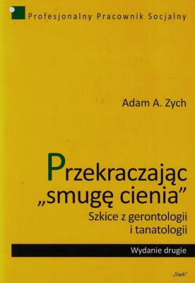 Przekraczając smugę cienia. Autor: Zych Adam A.. SmakLiter.pl Okładka książki Przekraczając smugę cienia