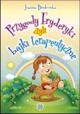 Okładka książki Przygody Fryderyki, czyli bajki terapeutyczne