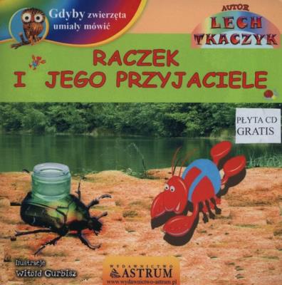 Okładka książki Raczek i jego przyjaciele