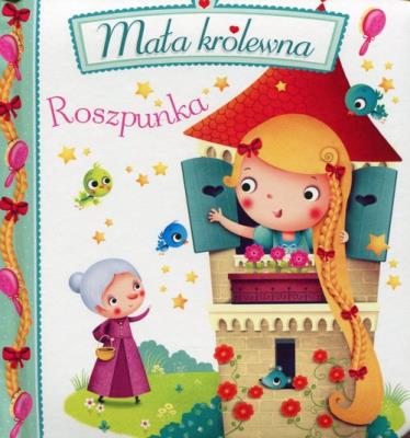 Roszpunka Mała królewna. Autor: Beaumont E. Belineau N.. SmakLiter.pl Okładka książki Roszpunka Mała królewna