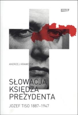 Okładka książki Słowacja księdza prezydenta. Józef Tiso 1887-1947