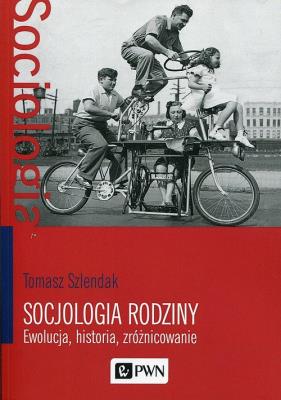 Socjologia rodziny. Autor: Szlendak Tomasz. SmakLiter.pl Okładka książki Socjologia rodziny