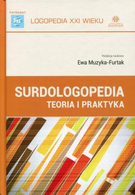 Surdologopedia. Autor: Muzyka-Furtak Ewa. SmakLiter.pl Okładka książki Surdologopedia