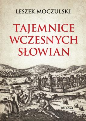 Okładka książki Tajemnice wczesnych Słowian