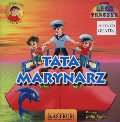 Tata marynarz. Autor: Lech Tkaczyk. SmakLiter.pl Okładka książki Tata marynarz
