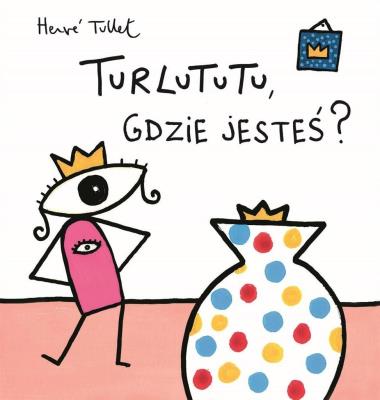 Okładka książki Turlututu, gdzie jesteś? TW