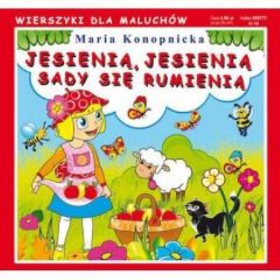 Okładka książki Wierszyki Jesienią, jesienią sady się ... 2015