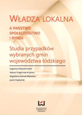 Okładka książki Władza lokalna a państwo społeczeństwo i rynek