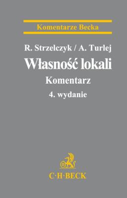 Własność lokali. Komentarz. Autor: Strzelczyk Ryszard, Turlej Aleksander. SmakLiter.pl Okładka książki Własność lokali. Komentarz