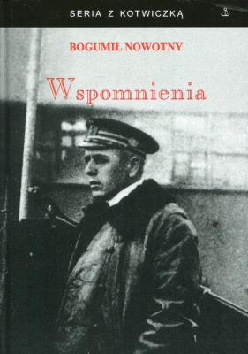 Wspomnienia. Autor: Nowotny Bogumił. SmakLiter.pl Okładka książki Wspomnienia