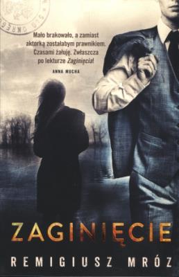 Zaginięcie. Autor: Remigiusz Mróz. SmakLiter.pl Okładka książki Zaginięcie