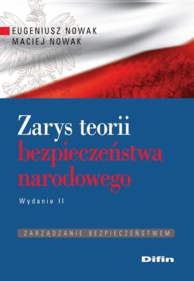 Zarys teorii bezpieczeństwa narodowego. Autor: Maciej Nowak-Kreyer. SmakLiter.pl Okładka książki Zarys teorii bezpieczeństwa narodowego