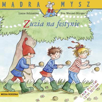Zuzia na festynie. Autor: Liane Schneider. SmakLiter.pl Okładka książki Zuzia na festynie