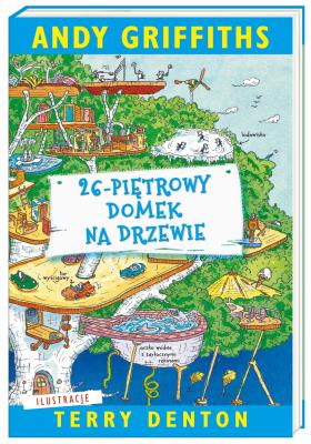 26-piętrowy domek na drzewie. Autor: Andy Griffiths. SmakLiter.pl Okładka książki 26-piętrowy domek na drzewie