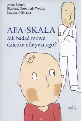 Okładka książki Afa-skala Jak bud. mowę dziecka afatycznego