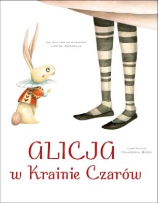 Alicja w Krainie Czarów. Autor: Francesca Rossi (ilustr.). SmakLiter.pl Okładka książki Alicja w Krainie Czarów