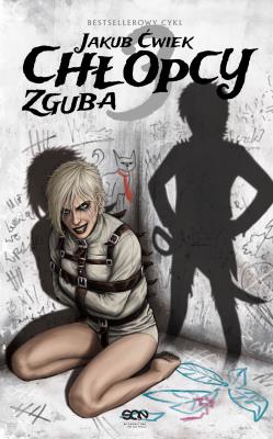 Chłopcy 3. Zguba. Autor: Ćwiek Jakub. SmakLiter.pl Okładka książki Chłopcy 3. Zguba