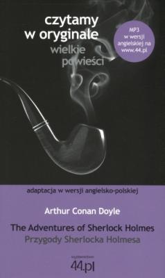 Czytamy w oryginale - Przygody Sherlocka Holmesa. Autor: Doyle Arthur Conan. SmakLiter.pl Okładka książki Czytamy w oryginale - Przygody Sherlocka Holmesa