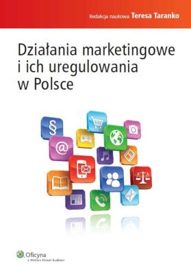 Działania marketingowe i ich uregulowania w Polsce. Autor: Taranko Teresa. SmakLiter.pl Okładka książki Działania marketingowe i ich uregulowania w Polsce
